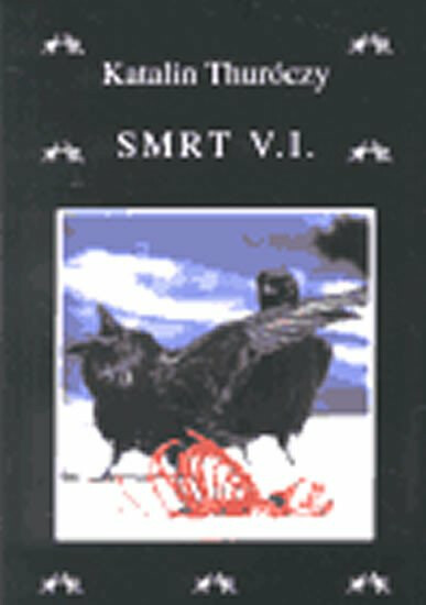 Smrt V.I. - Katalin Thuróczy