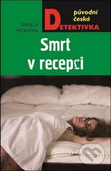 Smrt v recepci (původní česká detektivka)