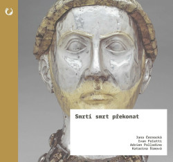 Smrtí smrt překonat (Relikvie a jejich moc ve středověku) - kniha z kategorie Historie