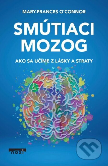 Smútiaci mozog (Ako sa učíme z lásky a straty)