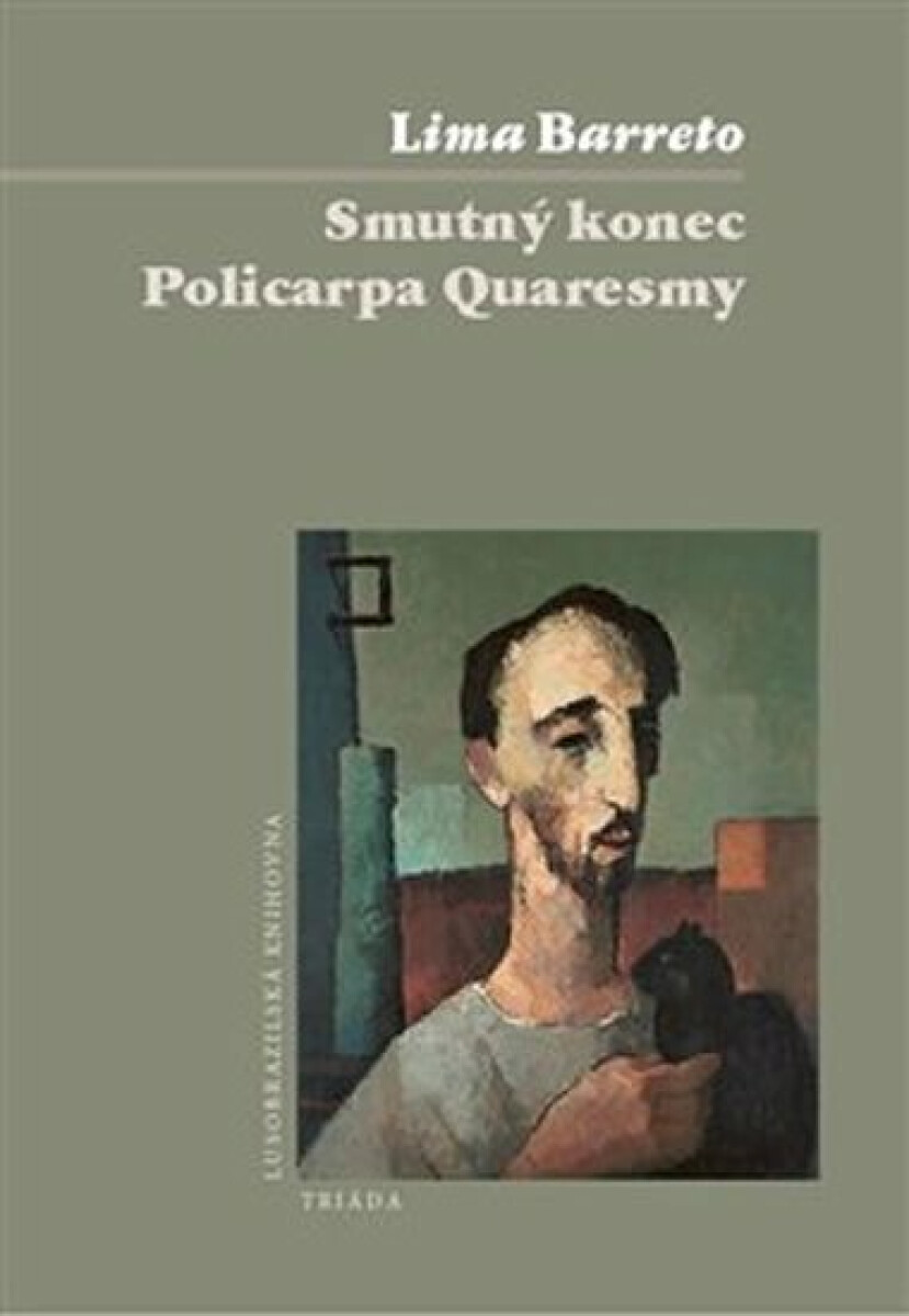 Smutný konec Policarpa Quaresmy - Lima Barreto