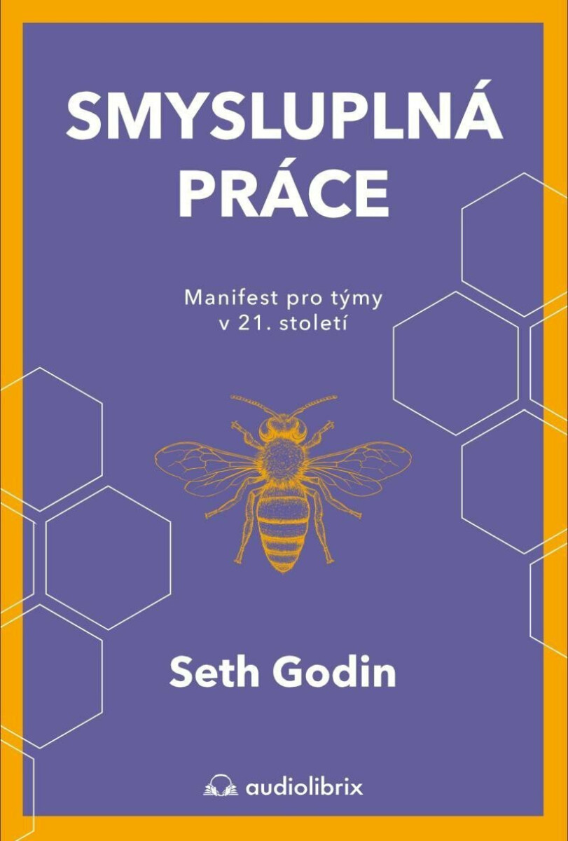 Smysluplná práce - Seth Godin