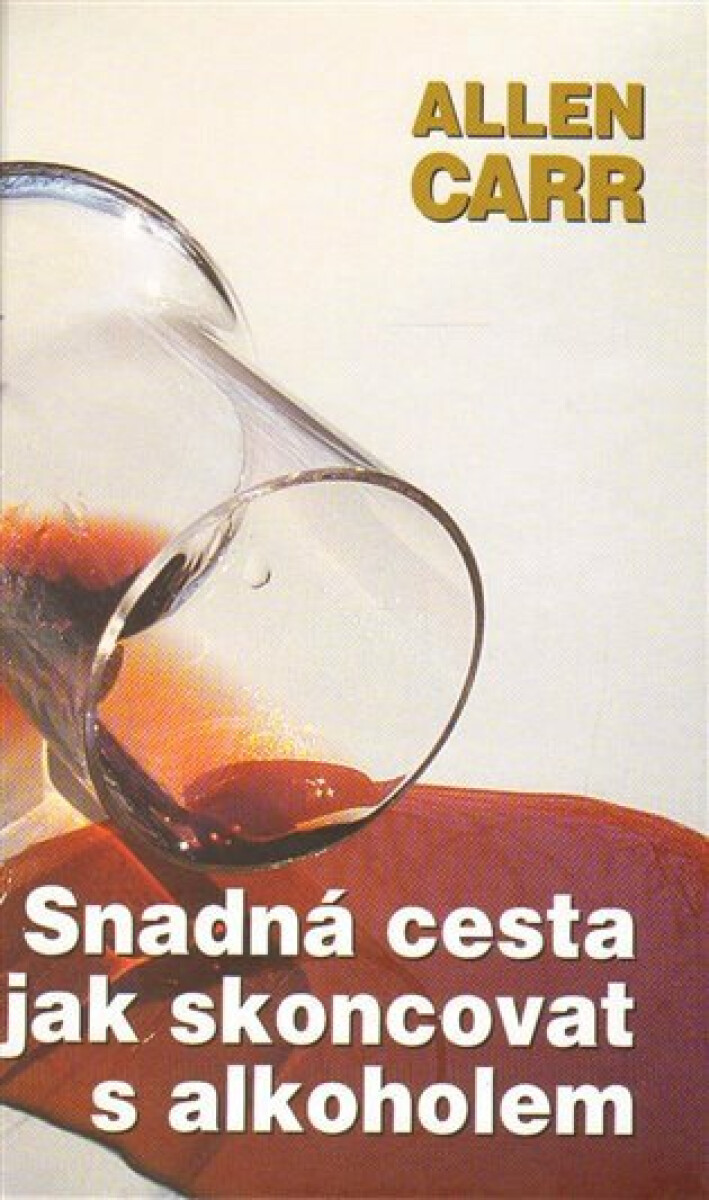 Snadná cesta, jak skoncovat s alkoholem - Allen Carr