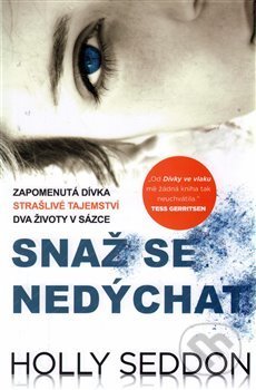 Snaž se nedýchat
