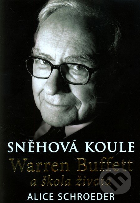 Sněhová koule (Warren Buffett a škola života)
