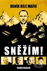 Sněžím! Deník bílé mafie