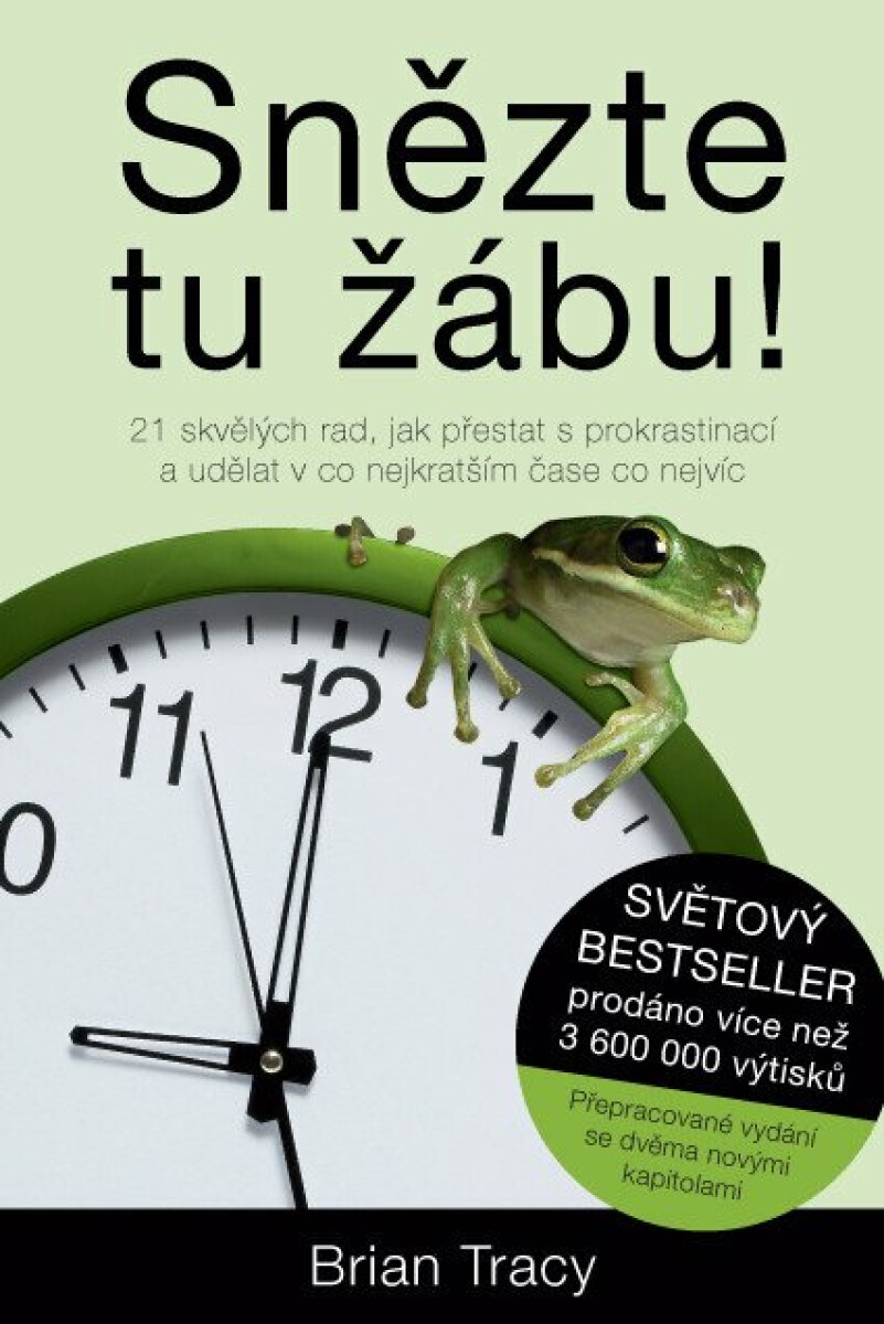 Snězte tu žábu! - Brian Tracy
