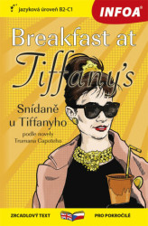 Breakfast at Tiffany´s / Snídaně u Tiffanyho (zrcadlový text pro pokročilé, jazyková úroveň B2-C1) - kniha z kategorie Beletrie