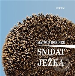 Snídat ježka