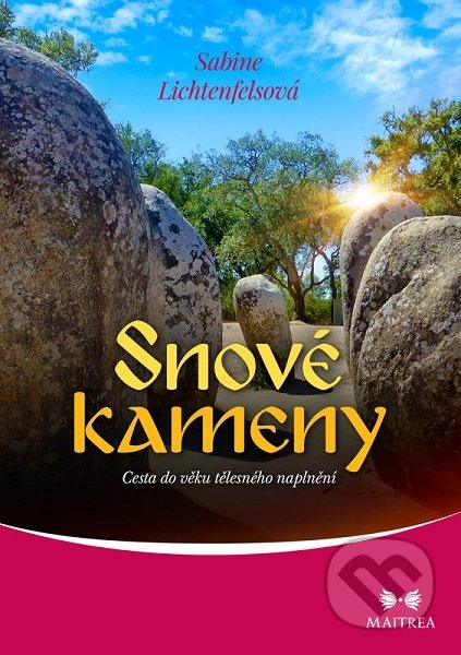 Snové kameny (Cesta do věku tělesného naplnění)