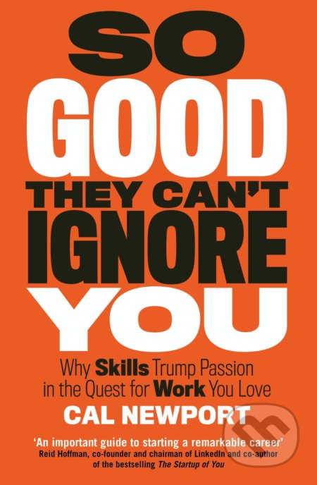 So Good They Can't Ignore You