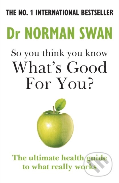 So you think you know what's good for you?