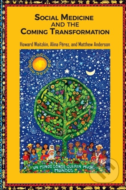 Social Medicine & The Coming Transformat