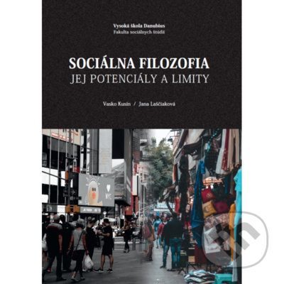 Sociálna filozofia - Jej potenciály a limity