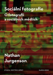 Sociální fotografie (O fotografii a sociálních médiích) - kniha z kategorie Fotografie