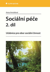 Sociální péče 2. díl (Učebnice pro obor sociální činnost) - kniha z kategorie Sociální péče