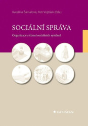 Sociální správa (Organizace a řízení sociálních systémů) - kniha z kategorie Sociální práce