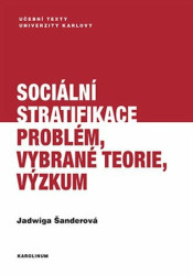 Sociální stratifikace Problém, vybrané teorie, výzkum - kniha z kategorie Odborné a naučné