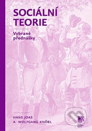 Sociální teorie (Vybrané přednášky)
