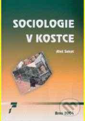 Sociologie v kostce - Aleš Sekot
