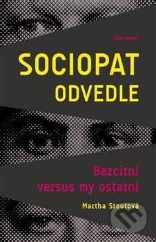 Sociopat odvedle (Bezcitní versus my ostatní)