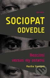 Sociopat odvedle (Bezcitní versus my ostatní)