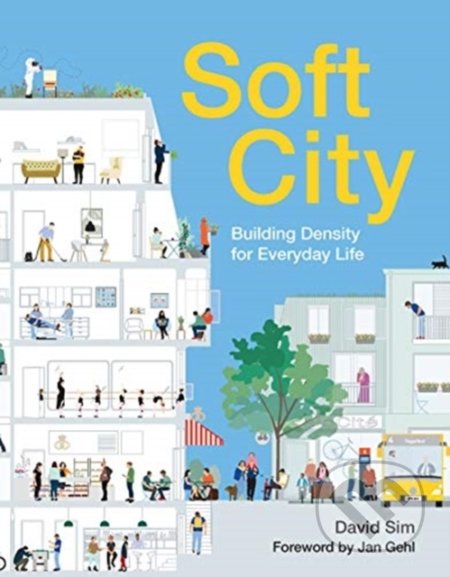 Soft City (Building Density for Everyday Life)
