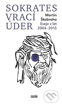 Sokrates vrací úder (Eseje z let 2004–2015)