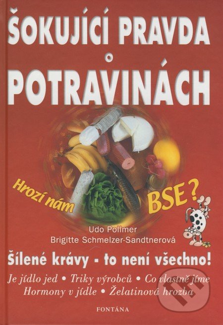 Šokující pravda o potravinách (Hrozí nám BSE?)