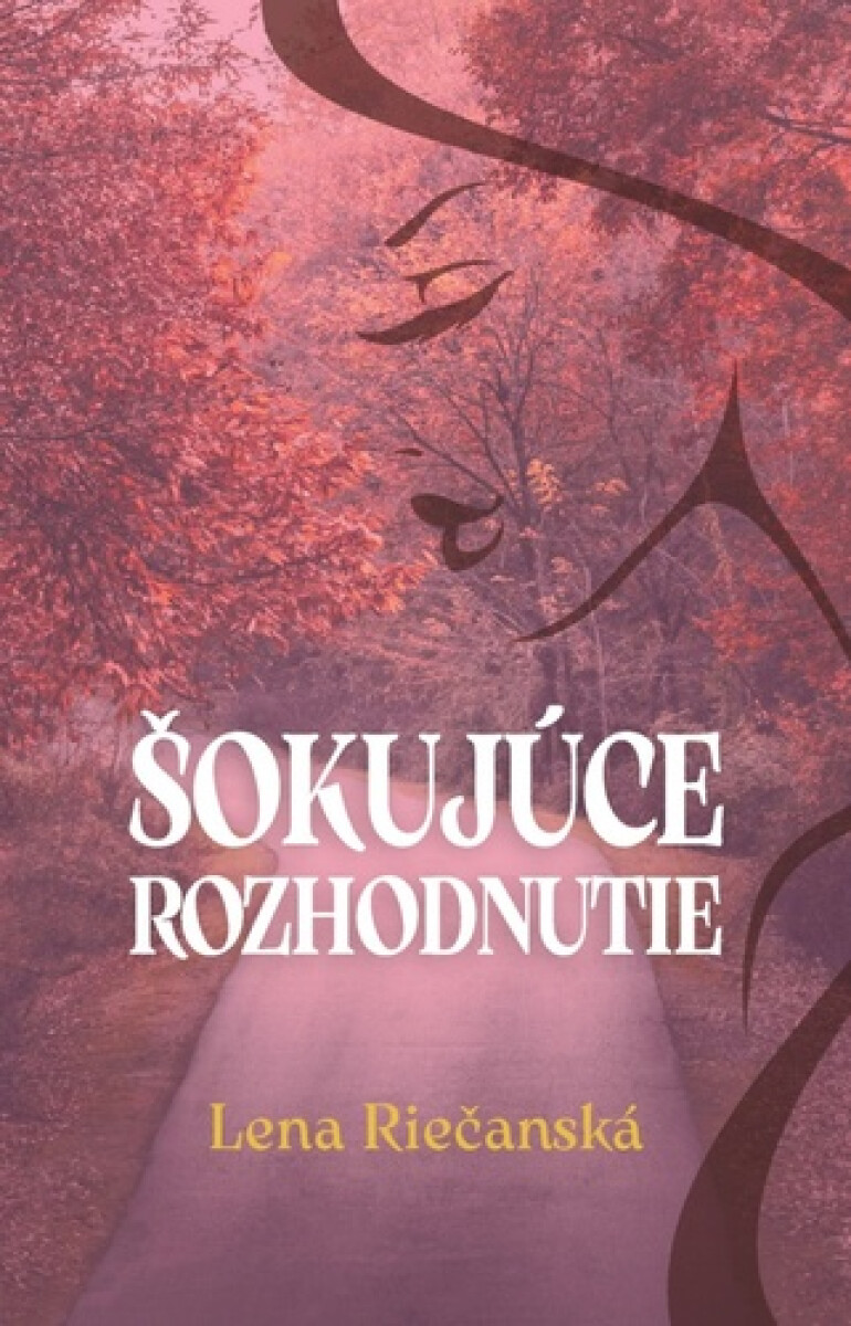 Šokujúce rozhodnutie - Lena Riečanská