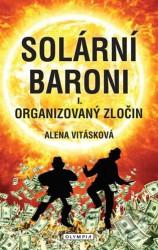 Solární baroni I. (Organizovaný zločin)