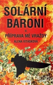 Solární baroni II. (Příprava mé vraždy)