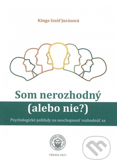 Som nerozhodný (alebo nie?)