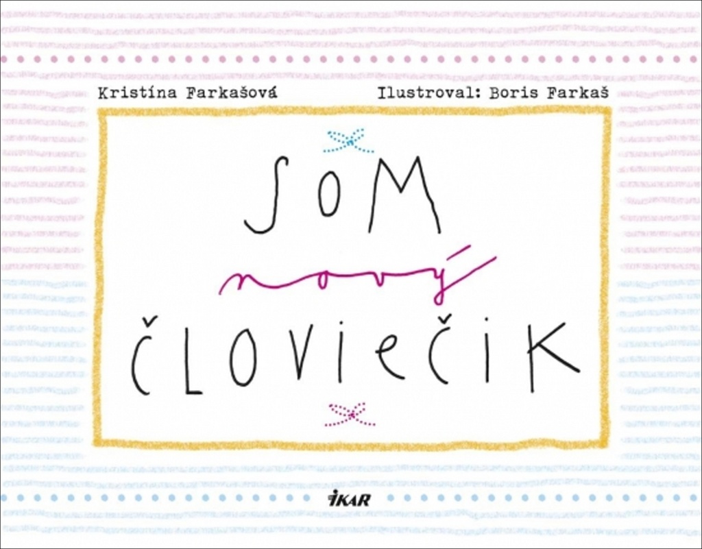 Som nový človiečik