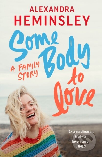 Some Body to Love (A Family Story)