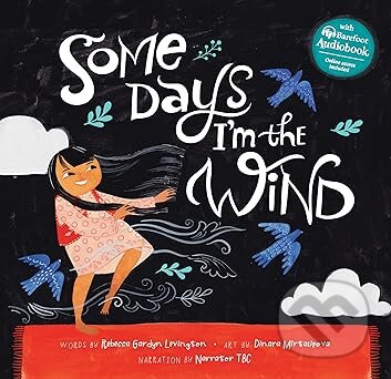 Some Days I'm the Wind