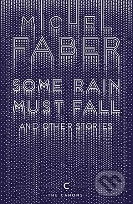 Some Rain Must Fall and Other Stories