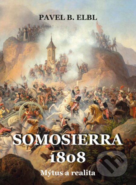 Somosierra 1808 (Mýtus a realita)
