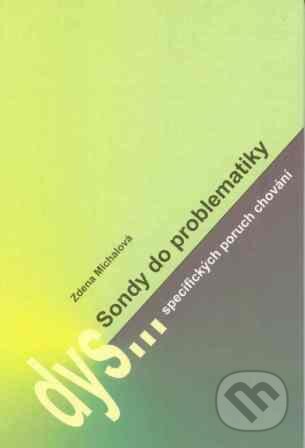 Sonda do problematiky specifických poruch chování