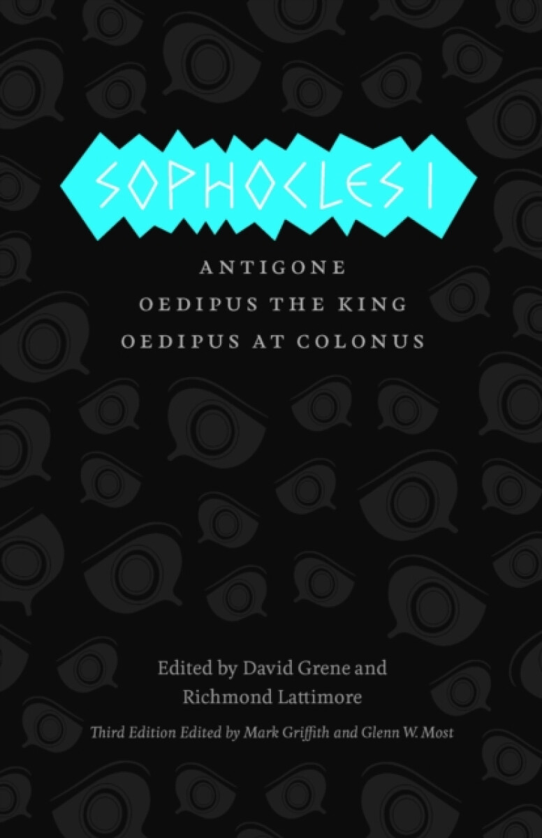 Sophocles I â€“ Antigone, Oedipus the King, Oedipus at Colonus