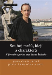 Souboj mečů, idejí a charakterů (K životnímu jubileu prof. Ivana Šedivého) - kniha z kategorie Historie