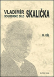 Souborné dílo Vladimíra Skaličky 2.díl