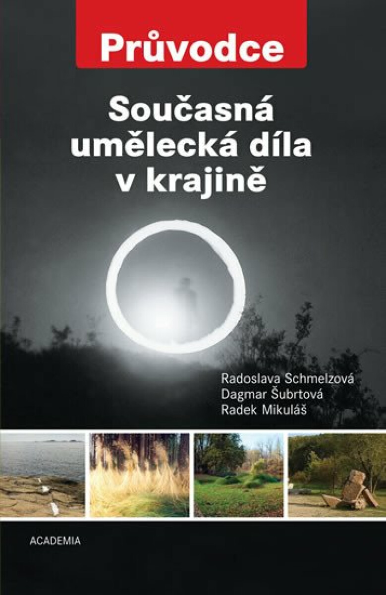 Současná umělecká díla v krajině - Radek Mikuláš, Dagmar Šubrtová