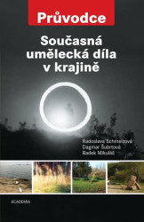 Současná umělecká díla v krajině - Radek Mikuláš, Dagmar Šubrtová