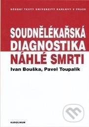 Soudnělékařská diagnostika náhlé smrti