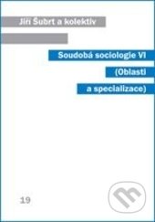 Soudobá sociologie VI (Oblasti a specializace)
