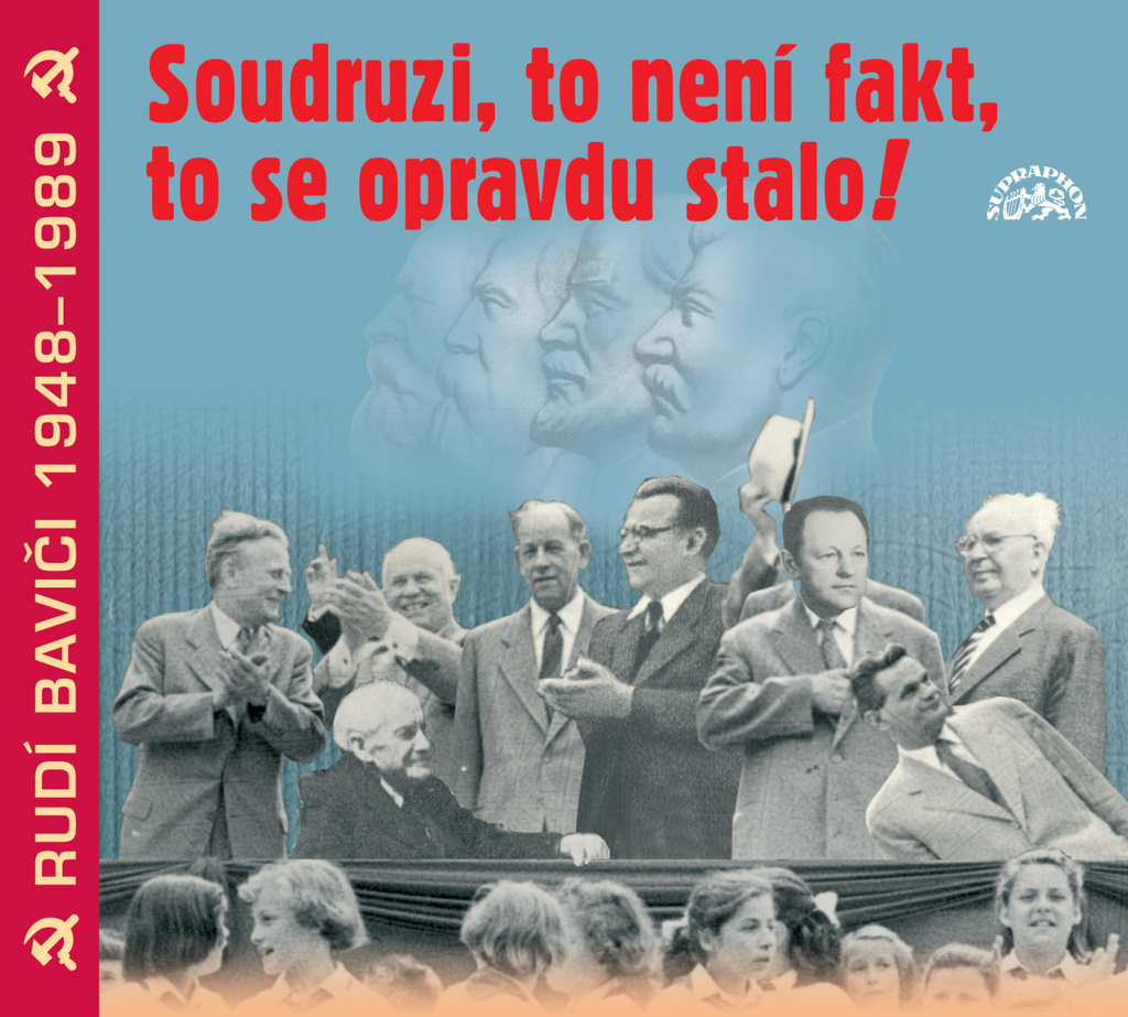 Soudruzi, to není fakt, to se opravdu stalo!