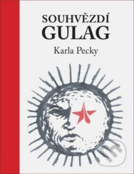 Souhvězdí Gulag Karla Pecky