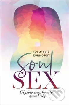 Soulsex (Objevte znovu kouzlo fyzické lásky)