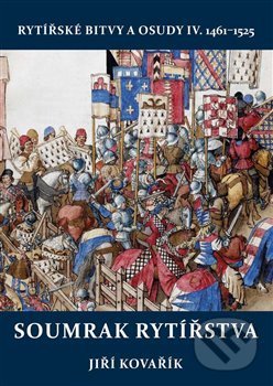 Soumrak rytířstva (1461-1525)